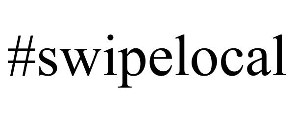 Trademark Logo #SWIPELOCAL