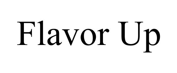 Trademark Logo FLAVOR UP