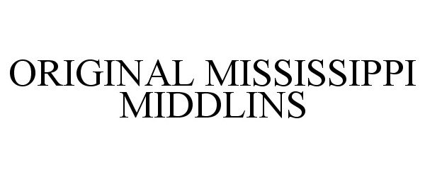  ORIGINAL MISSISSIPPI MIDDLINS