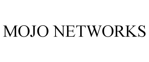  MOJO NETWORKS
