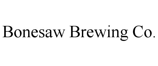 Trademark Logo BONESAW BREWING CO.