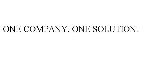 Trademark Logo ONE COMPANY. ONE SOLUTION.