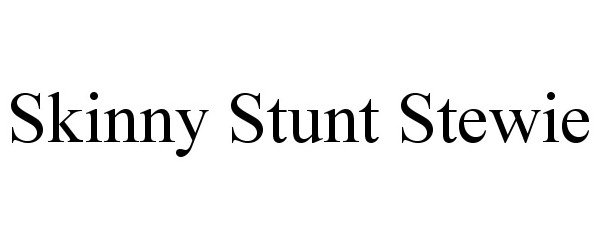 Trademark Logo SKINNY STUNT STEWIE