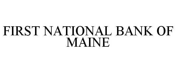  FIRST NATIONAL BANK OF MAINE