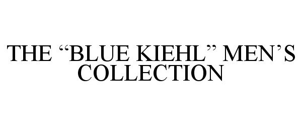  THE "BLUE KIEHL" MEN'S COLLECTION