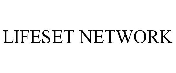 Trademark Logo LIFESET NETWORK
