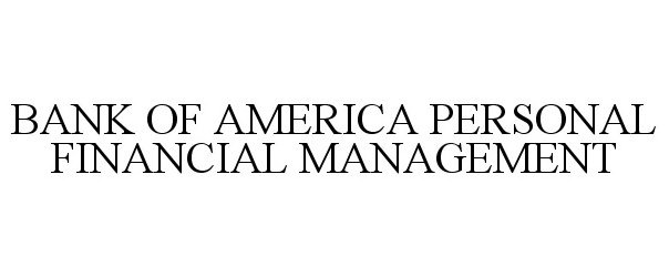 Trademark Logo BANK OF AMERICA PERSONAL FINANCIAL MANAGEMENT