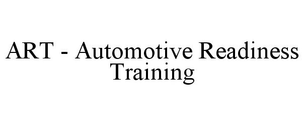  ART - AUTOMOTIVE READINESS TRAINING