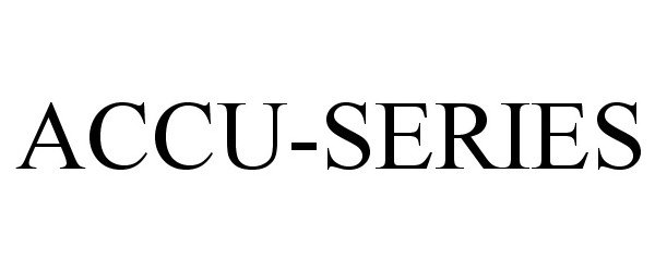 Trademark Logo ACCU-SERIES