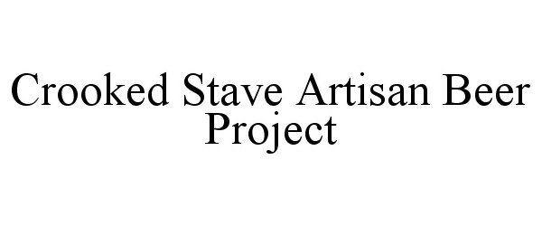  CROOKED STAVE ARTISAN BEER PROJECT