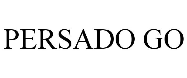 Trademark Logo PERSADO GO