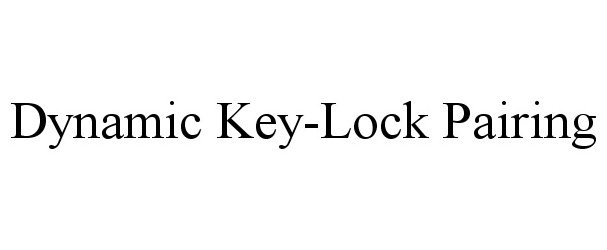 DYNAMIC KEY-LOCK PAIRING