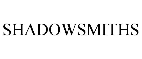 Trademark Logo SHADOWSMITHS