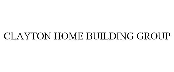  CLAYTON HOME BUILDING GROUP