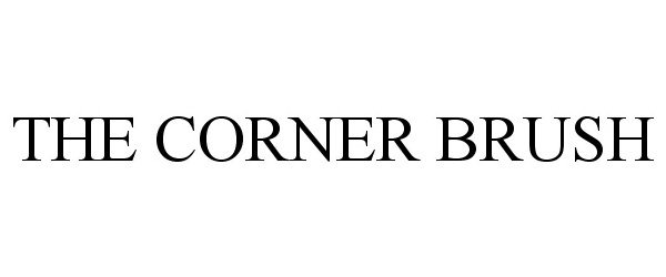 Trademark Logo THE CORNER BRUSH