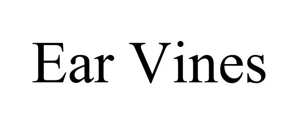 Trademark Logo EAR VINES