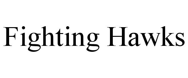Trademark Logo FIGHTING HAWKS