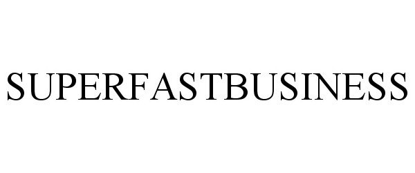 Trademark Logo SUPERFASTBUSINESS