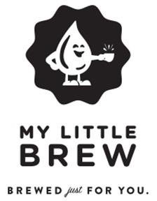 Trademark Logo MY LITTLE BREW BREWED JUST FOR YOU.
