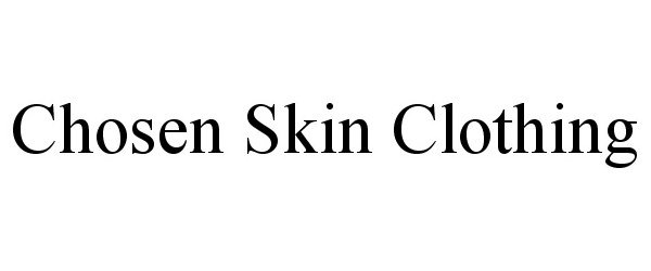  CHOSEN SKIN CLOTHING