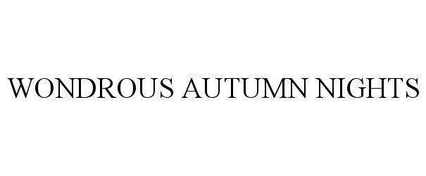 Trademark Logo WONDROUS AUTUMN NIGHTS