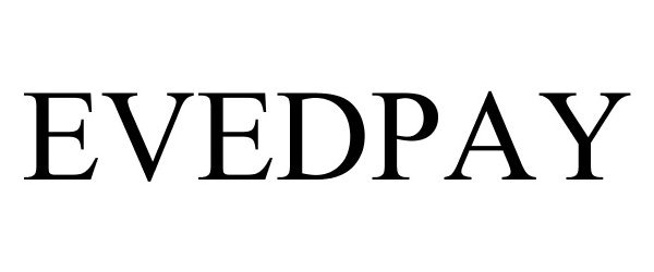 Trademark Logo EVEDPAY