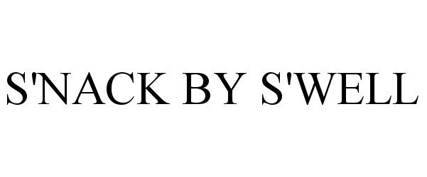 Trademark Logo S'NACK BY S'WELL