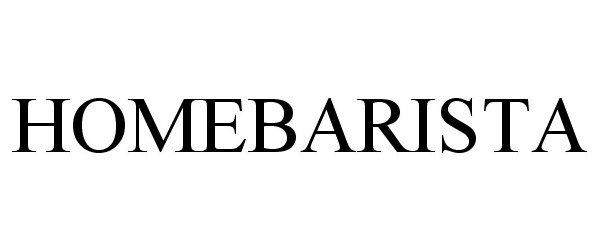Trademark Logo HOMEBARISTA