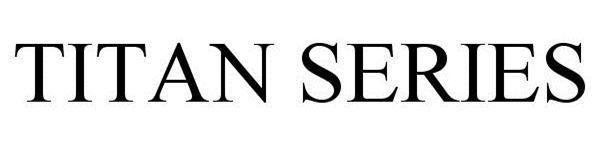 Trademark Logo TITAN SERIES