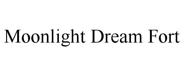 Trademark Logo MOONLIGHT DREAM FORT