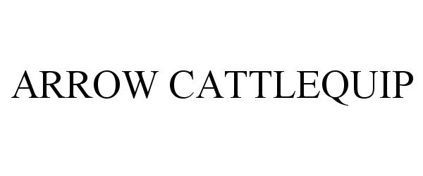  ARROW CATTLEQUIP