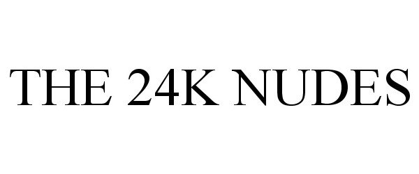  THE 24K NUDES