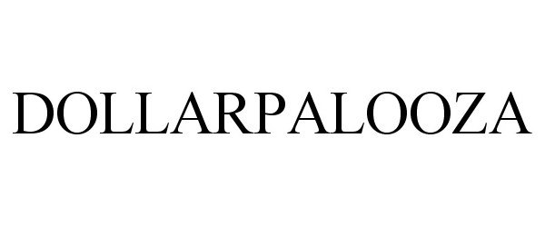 Trademark Logo DOLLARPALOOZA