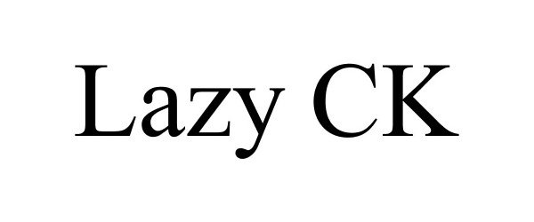  LAZY CK