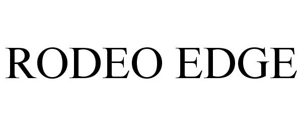 Trademark Logo RODEO EDGE