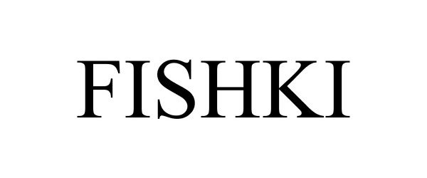 Trademark Logo FISHKI