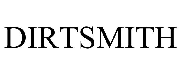 Trademark Logo DIRTSMITH