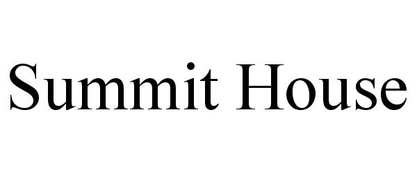 Trademark Logo SUMMIT HOUSE