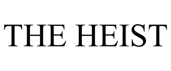 Trademark Logo THE HEIST