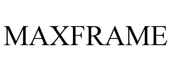 Trademark Logo MAXFRAME