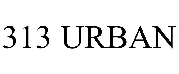 Trademark Logo 313 URBAN