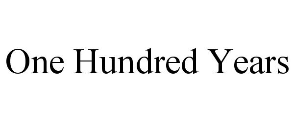 Trademark Logo ONE HUNDRED YEARS