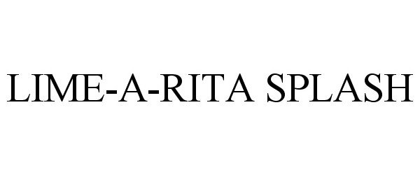 Trademark Logo LIME-A-RITA SPLASH