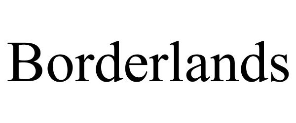 Trademark Logo BORDERLANDS