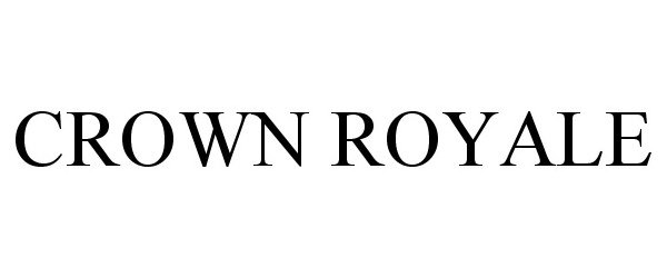 Trademark Logo CROWN ROYALE