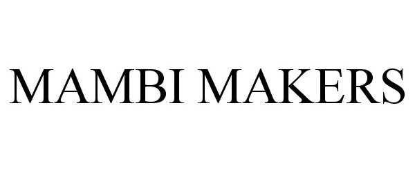  MAMBI MAKERS