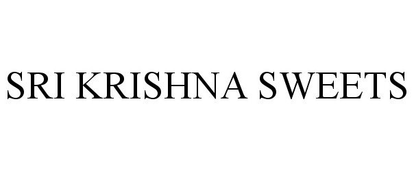 Trademark Logo SRI KRISHNA SWEETS