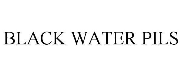  BLACK WATER PILS