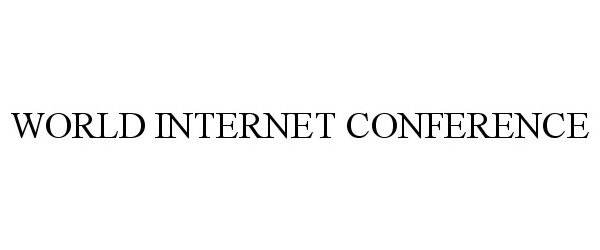 Trademark Logo WORLD INTERNET CONFERENCE