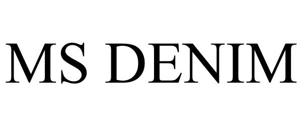 Trademark Logo MS DENIM